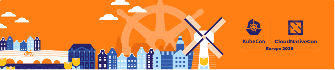 KubeCon + CloudNativeCon Europe 2026